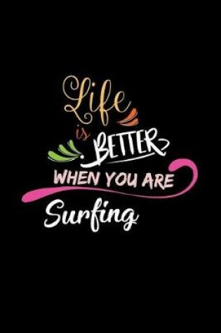 Cover of Life Is Better When You Are Surfing