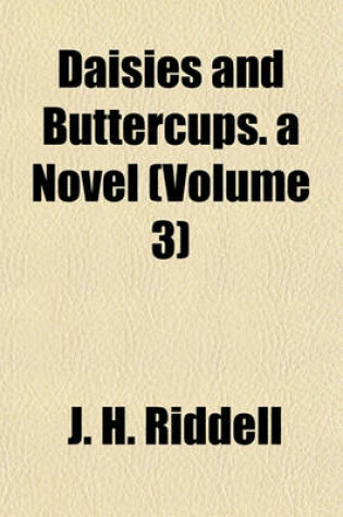 Cover of Daisies and Buttercups. a Novel (Volume 3)