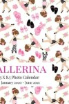 Book cover for Ballerina 8.5 X 8.5 Photo Calendar January 2020 - June 2021