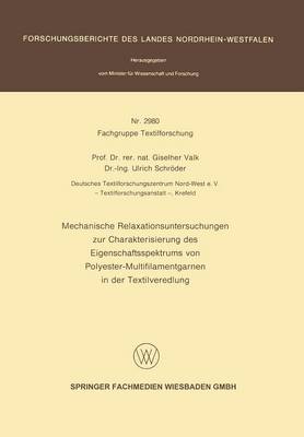 Book cover for Mechanische Relaxationsuntersuchungen Zur Charakterisierung Des Eigenschaftsspektrums Von Polymester-Multifilamentgarnen in Der Textilveredlung