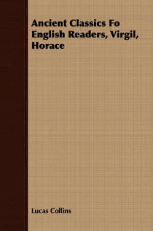 Cover of Ancient Classics Fo English Readers, Virgil, Horace