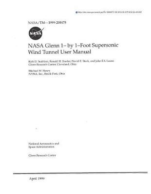 Book cover for NASA Glenn 1-By 1-Foot Supersonic Wind Tunnel User Manual