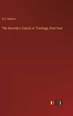 Book cover for The Seventy's Course in Theology, First Year