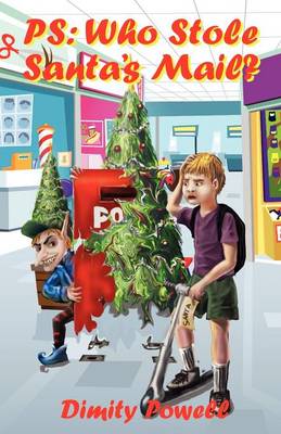 Book cover for PS: Who Stole Santa's Mail?
