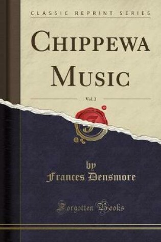 Cover of Chippewa Music, Vol. 2 (Classic Reprint)