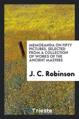 Book cover for Memoranda on Fifty Pictures, Selected from a Collection of Works of the Ancient Masters