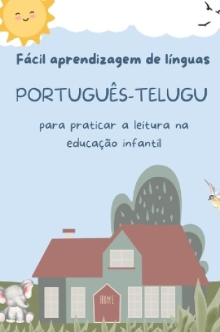 Cover of Fácil aprendizagem de línguas Português-Telugu para praticar a leitura na educação infantil