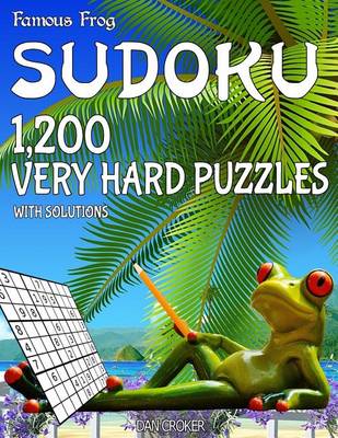 Cover of Famous Frog Sudoku 1,200 Very Hard Puzzles With Solutions