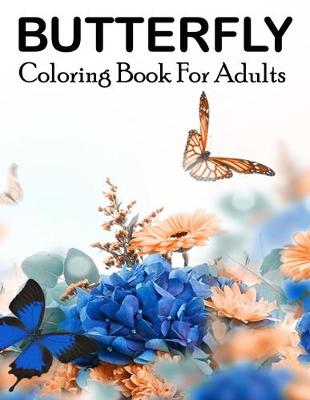 Book cover for Butterfly Coloring Book For Adults