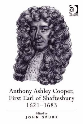 Book cover for Anthony Ashley Cooper, First Earl of Shaftesbury 1621-1683