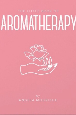 Cover of The Little Book of Aromatherapy