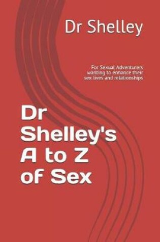 Cover of Dr Shelley's A to Z of Sex
