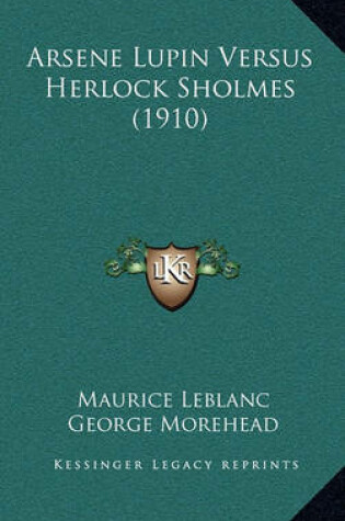 Cover of Arsene Lupin Versus Herlock Sholmes (1910)
