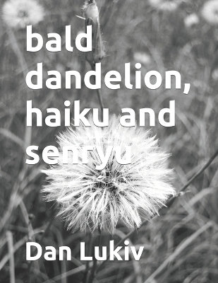 Book cover for bald dandelion, haiku and senryu