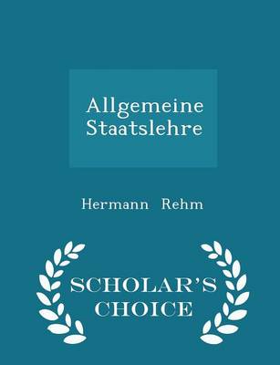 Book cover for Allgemeine Staatslehre - Scholar's Choice Edition