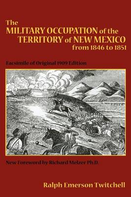 Book cover for The Military Occupation of the Territory of New Mexico from 1846 to 1851