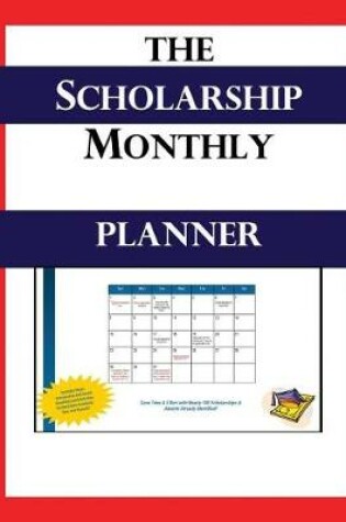 Cover of The Scholarship Monthly Planner 2017-2018