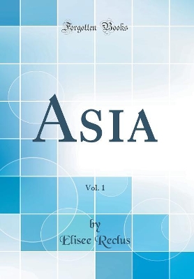 Book cover for Asia, Vol. 1 (Classic Reprint)