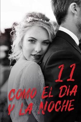 Book cover for Como El Dia y La Noche 11