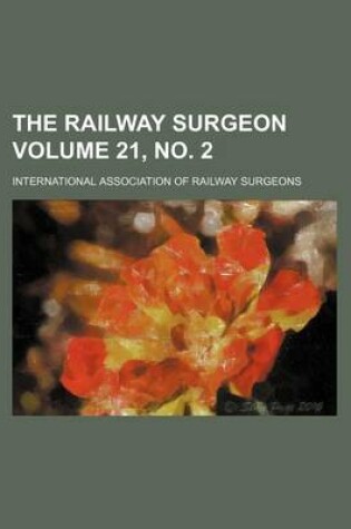 Cover of The Railway Surgeon Volume 21, No. 2