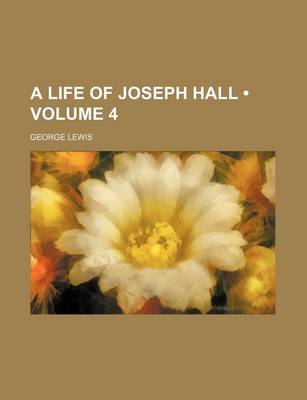 Book cover for A Life of Joseph Hall (Volume 4)