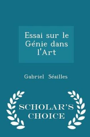 Cover of Essai Sur Le Genie Dans l'Art - Scholar's Choice Edition