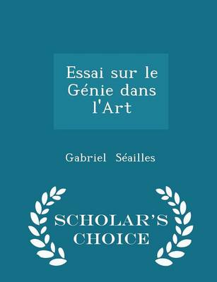 Book cover for Essai Sur Le Genie Dans l'Art - Scholar's Choice Edition