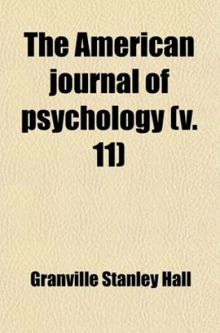 Cover of The American Journal of Psychology Volume 11