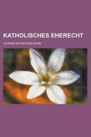 Cover of Katholisches Eherecht