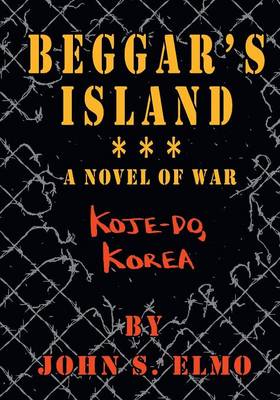 Book cover for Beggar's Island - Koje-Do, Korea, a Novel of War
