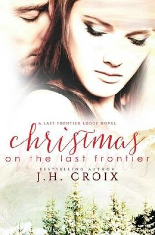 Cover of Christmas on the Last Frontier