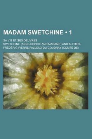 Cover of Madam Swetchine (1); Sa Vie Et Ses Oeuvres