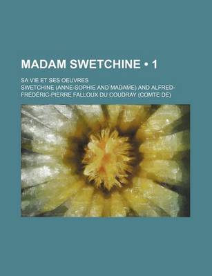 Book cover for Madam Swetchine (1); Sa Vie Et Ses Oeuvres