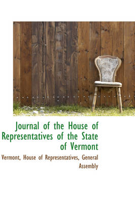 Book cover for Journal of the House of Representatives of the State of Vermont