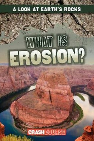 Cover of What Is Erosion?