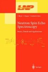 Book cover for Neutron Spin Echo Spectroscopy