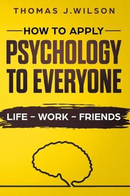 Cover of How To Apply Psychology To Everyone