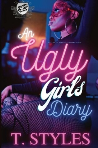 Cover of An Ugly Girl's Diary (The Cartel Publications Presents)