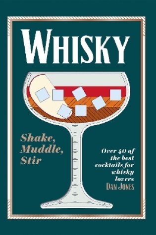 Cover of Whisky: Shake, Muddle, Stir