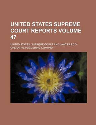 Book cover for United States Supreme Court Reports Volume 47