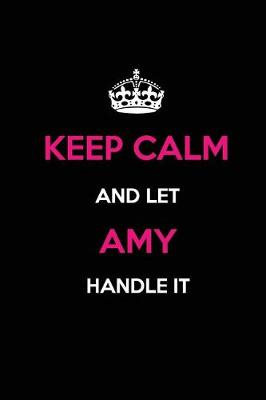 Book cover for Keep Calm and Let Amy Handle It