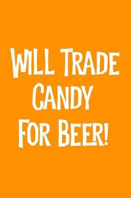 Book cover for Will Trade Candy for Beer