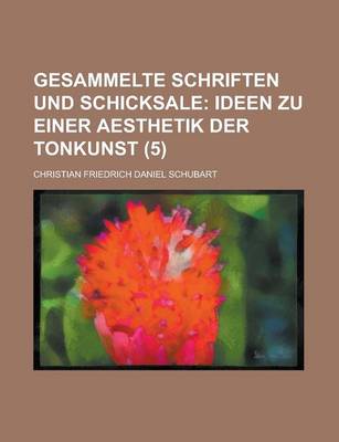 Book cover for Gesammelte Schriften Und Schicksale (5); Ideen Zu Einer Aesthetik Der Tonkunst