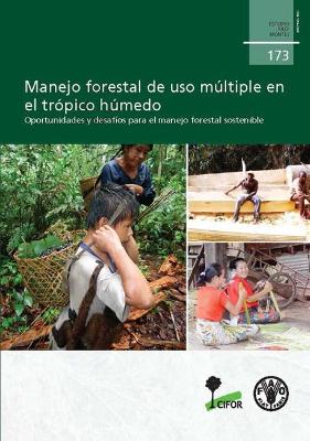 Cover of Manejo forestal de uso multiple en el tropico humedo