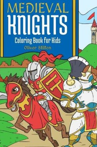 Cover of Medieval Knights Coloring Book for Kids