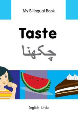Cover of My Bilingual Book -  Taste (English-Urdu)
