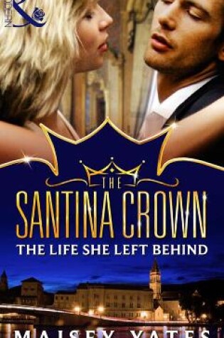 Cover of The Life She Left Behind (A Santina Crown Short Story)