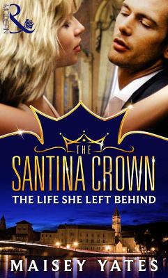Book cover for The Life She Left Behind (A Santina Crown Short Story)