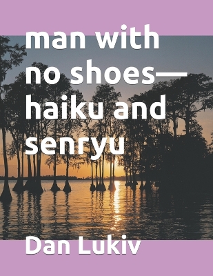 Book cover for man with no shoes-haiku and senryu