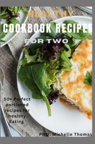 Cover of Healthy Cookbook Recipes for Two
